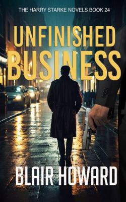 Unfinished Business (The Harry Starke Novels) B0DHXRCC9B Book Cover