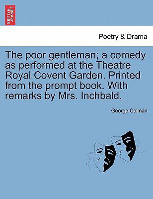 The Poor Gentleman; A Comedy as Performed at th... 1241070814 Book Cover