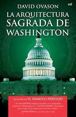La Arquitectura Sagrada de Washington: Que Ocul... [Spanish] 8427034385 Book Cover