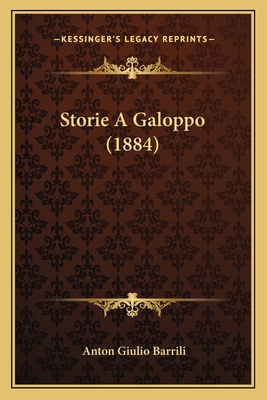 Storie A Galoppo (1884) [Italian] 1166760901 Book Cover