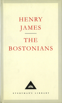 The Bostonians [Hardcover] Henry James and Chri... 1857150821 Book Cover