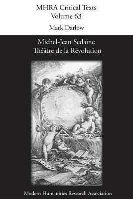 Michel-Jean Sedaine: Théâtre de la Révolution [French] 1781886059 Book Cover
