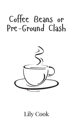 Coffee Beans or Pre-Ground Clash 9908019325 Book Cover