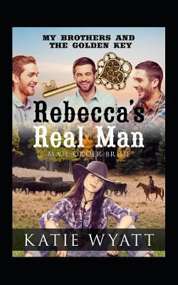 Rebecca's Real Man 1799197271 Book Cover