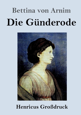 Die Günderode (Großdruck) [German] 3847854607 Book Cover