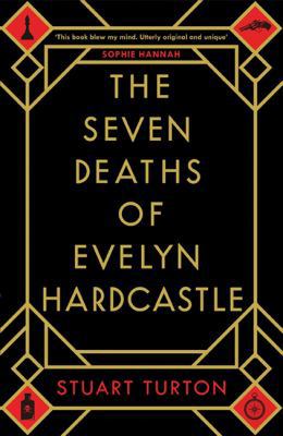 The Seven Deaths of Evelyn Hardcastle: A Novel 1443457469 Book Cover