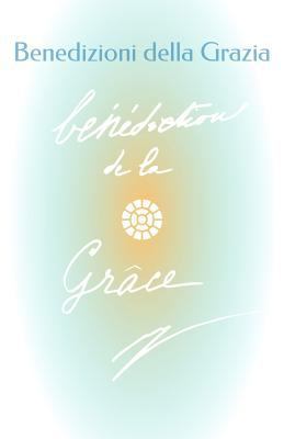 Benedizioni della Grazia [Italian] 1544816804 Book Cover