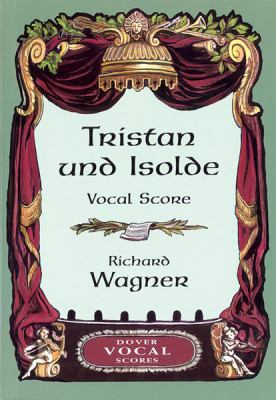 Tristan Und Isolde Vocal Score 0486426645 Book Cover