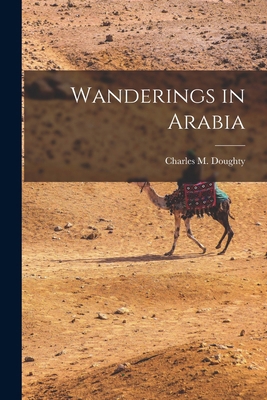 Wanderings in Arabia 1016032528 Book Cover