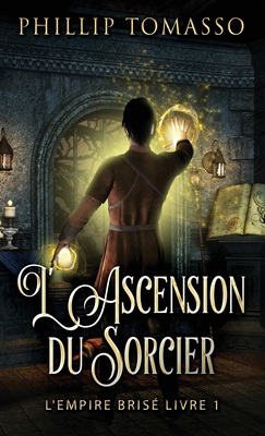 L'Ascension du Sorcier [French] 4824165717 Book Cover