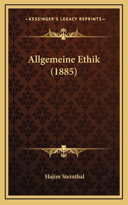 Allgemeine Ethik (1885) [German] 116795355X Book Cover