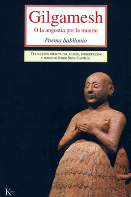 Gilgamesh: O La Angustia Por La Muerte [Spanish] 8472456277 Book Cover