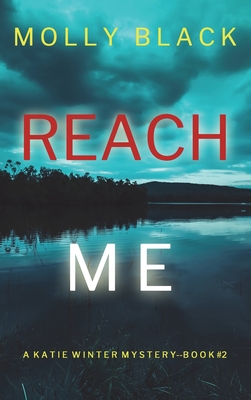 Reach Me (A Katie Winter FBI Suspense Thriller-... 109439436X Book Cover