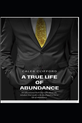 A True Life Of Abundance B0F92X9TYL Book Cover