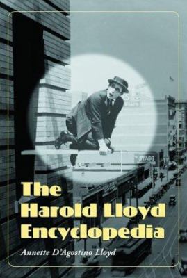 The Harold Lloyd Encyclopedia 0786415142 Book Cover