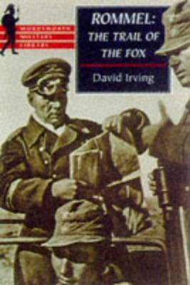 Rommel: The Trail of the Fox 1840222050 Book Cover