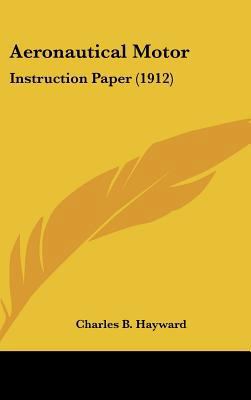 Aeronautical Motor: Instruction Paper (1912) 1161765085 Book Cover