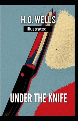 Under the Knife Illustrated B08WZHBKBS Book Cover