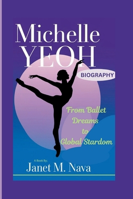 Michelle Yeoh Biography: From Ballet Dreams to ...            Book Cover