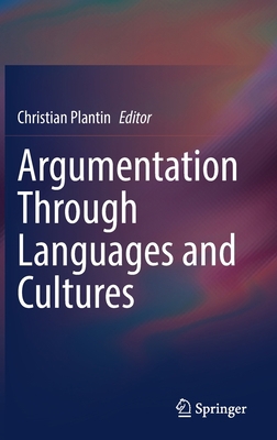Argumentation Through Languages and Cultures 3031193202 Book Cover