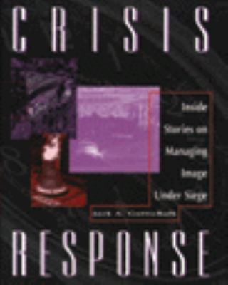 Crisis Response: Inside Stories on Managing 0810391309 Book Cover