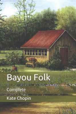 Bayou Folk: complete B08W3TPD1H Book Cover