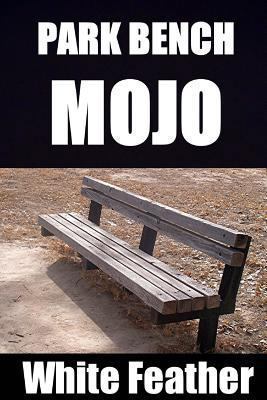 Park Bench Mojo 1492291625 Book Cover