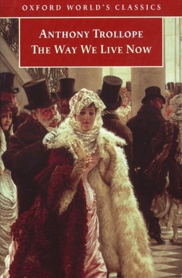 The Way We Live Now 0192835610 Book Cover