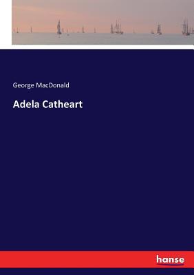 Adela Catheart 3337007554 Book Cover