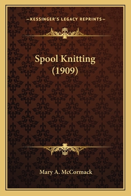 Spool Knitting (1909) 116388278X Book Cover