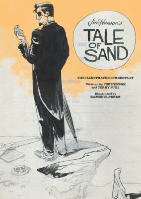 Jim Henson's Tale of Sand: The Illustrated Scre... 1608864405 Book Cover