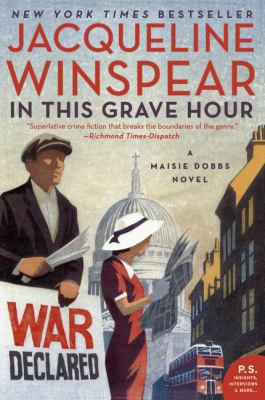 In This Grave Hour: A Maisie Dobbs Novel 0062436627 Book Cover