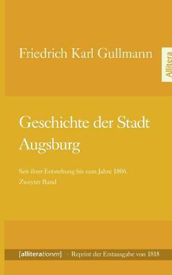 Geschichte der Stadt Augsburg [German] 3869063890 Book Cover