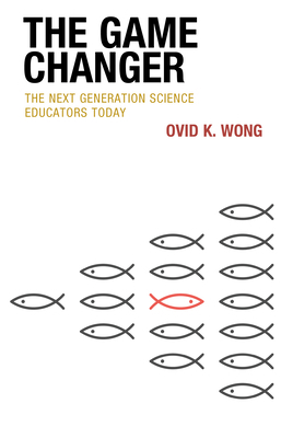 The Game Changer: The Next Generation Science E... 1475863438 Book Cover