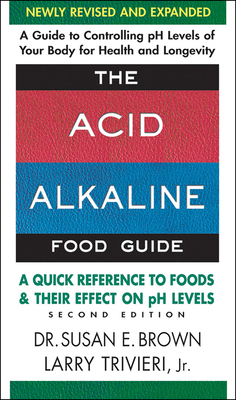 The Acid-Alkaline Food Guide - Second Edition: ... 0757003931 Book Cover