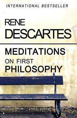 Meditations on First Philosophy 1453611924 Book Cover