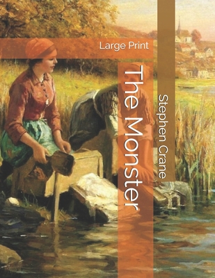 The Monster: Large Print 1695581563 Book Cover