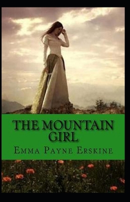 The Mountain Girl Illustrated 1654929131 Book Cover