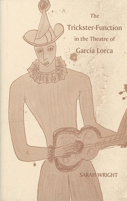 The Trickster-Function in the Theatre of García... 1855660741 Book Cover
