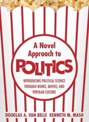 A Novel Approach to Politics: Introducing Polit... 1568028296 Book Cover