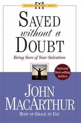 Saved Without a Doubt: Being Sure of Your Salva... 0781443377 Book Cover