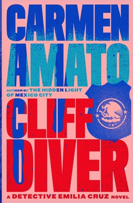 Cliff Diver: A Detective Emilia Cruz Novel 1735307998 Book Cover