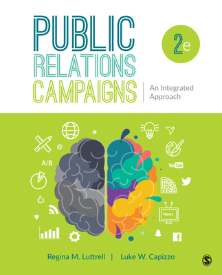 Public Relations Campaigns: An Integrated Approach 1544385587 Book Cover