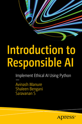 Introduction to Responsible AI: Implement Ethic... 1484299817 Book Cover
