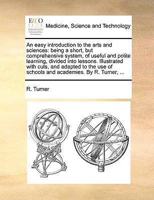 An Easy Introduction to the Arts and Sciences: ... 1140927698 Book Cover