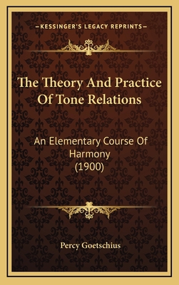 The Theory and Practice of Tone Relations: An E... 1164263242 Book Cover