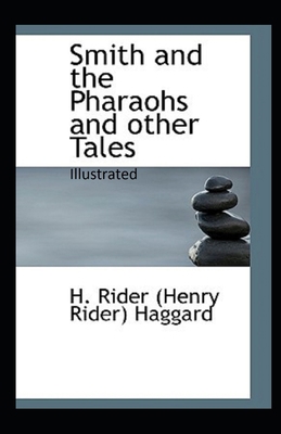 Paperback Smith and the Pharaohs, And Other Tales Illustrated Book