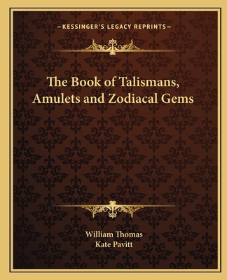 The Book of Talismans, Amulets and Zodiacal Gems 116256346X Book Cover