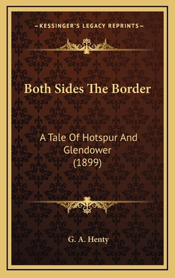 Both Sides the Border: A Tale of Hotspur and Gl... 1164397850 Book Cover