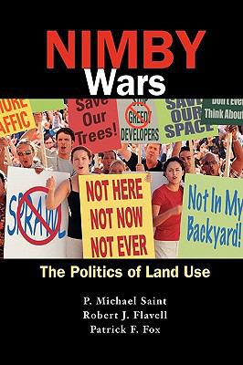 NIMBY Wars: The Politics of Land Use